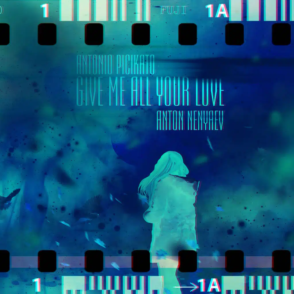 Give Me All Your Love (Remixes) [feat. Anton Nenyaev]