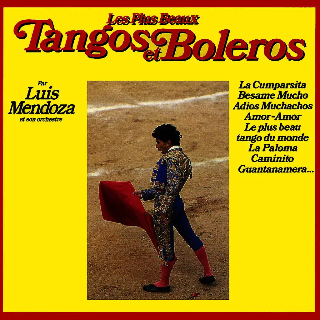 The Most Beautiful Tangos And Boleros (Les Plus Beaux Tangos et Boléros)