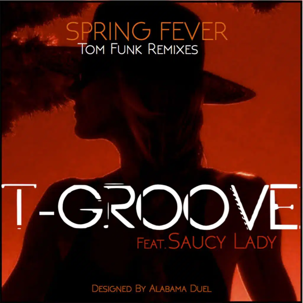 Spring Fever Tom Funk Remixes (feat. Saucy Lady)