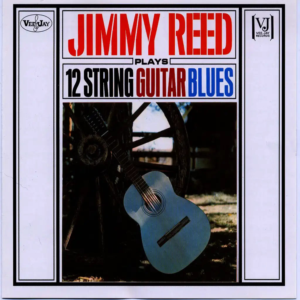 Jimmy Reed Plays The Twelve String Guitar Blues