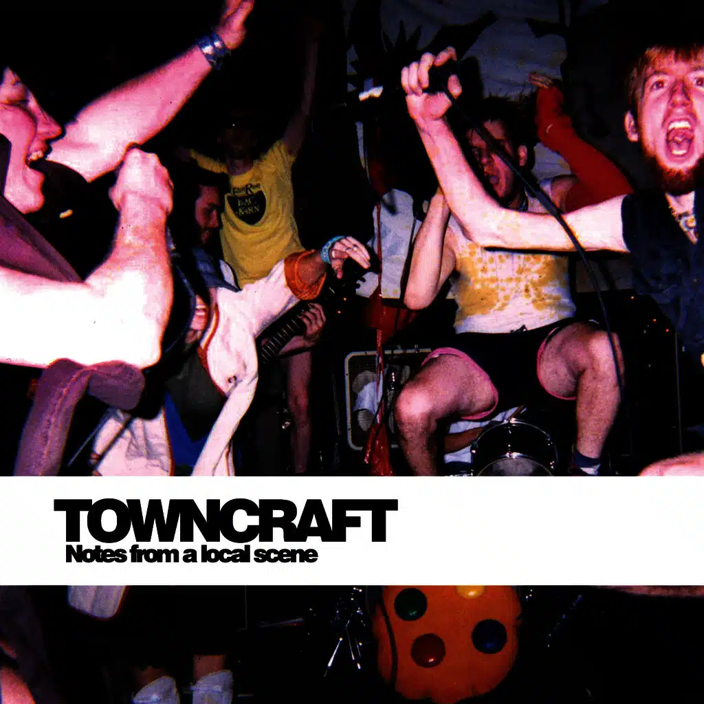 Towncraft (Notes From A Local Scene)