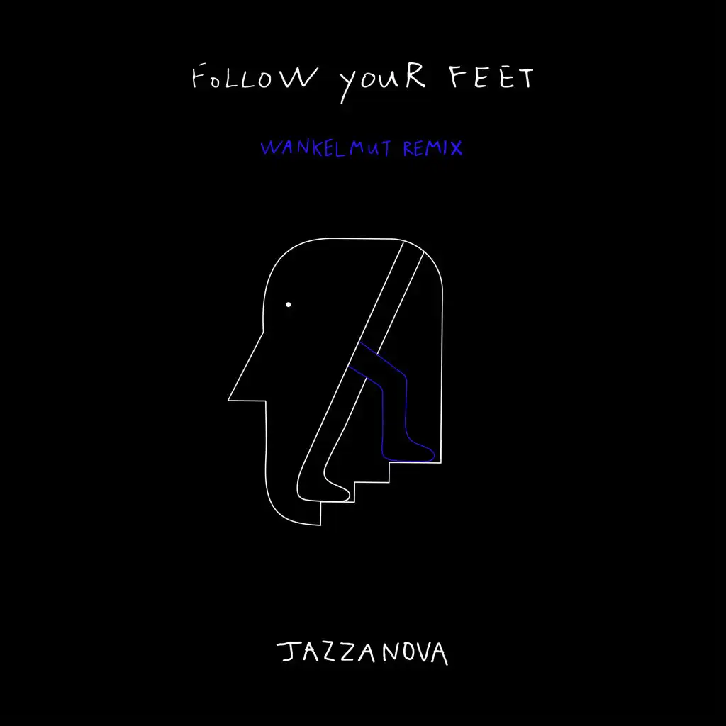 Follow Your Feet (Wankelmut Extended Mix) [feat. Pete Josef]