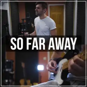 So Far Away (Acoustic)