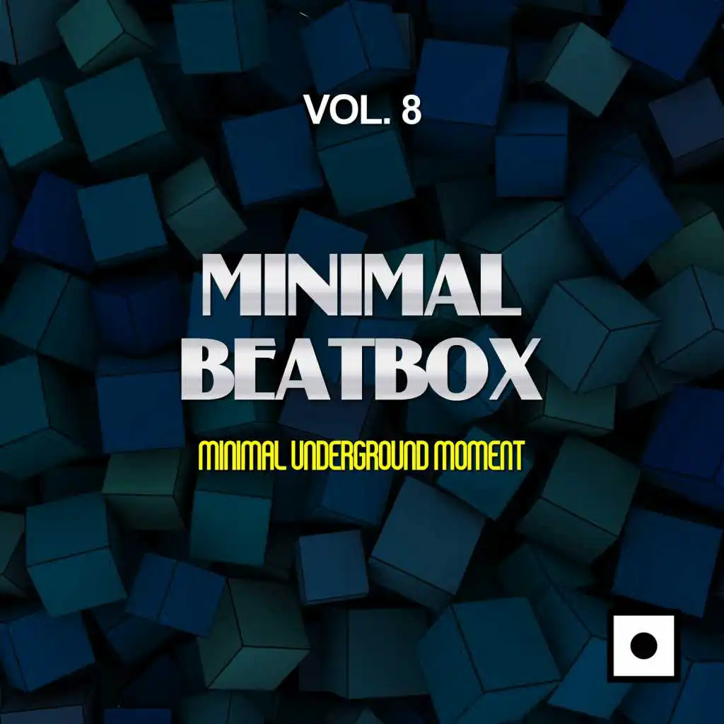 Minimal Beatbox, Vol. 8 (Minimal Underground Moment)