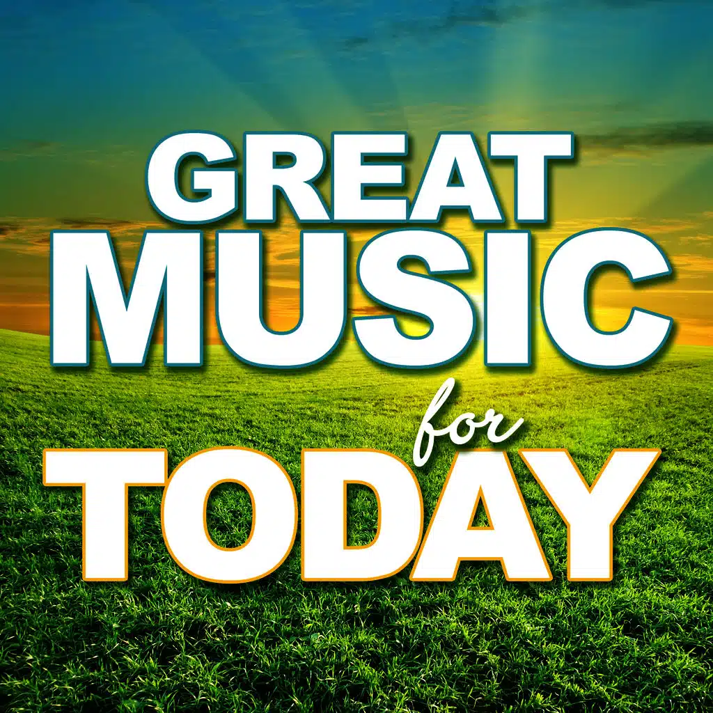 Great Music for Today