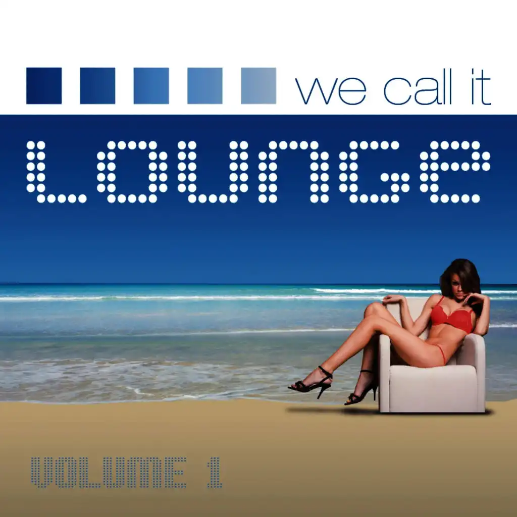 We Call It Lounge, Vol. 1