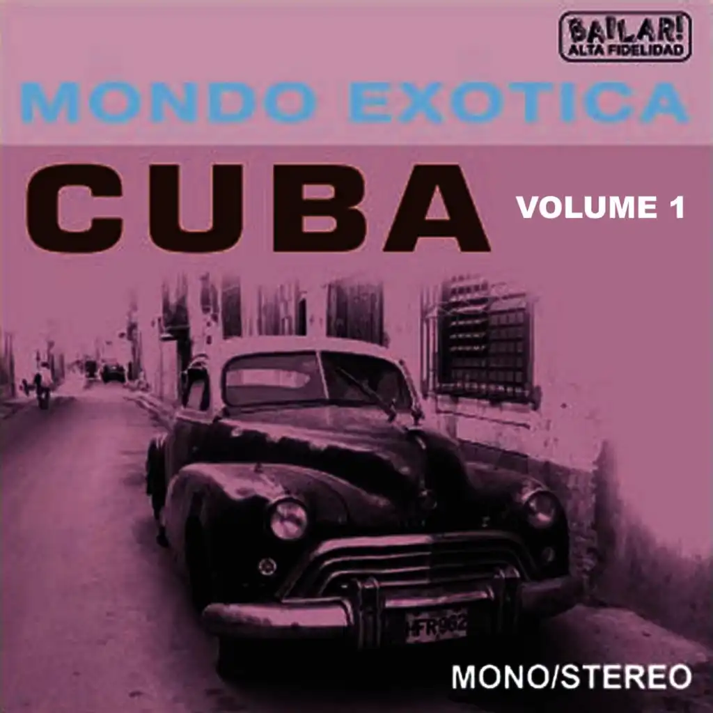 MONDO EXCOTICA - CUBA, Volume 1
