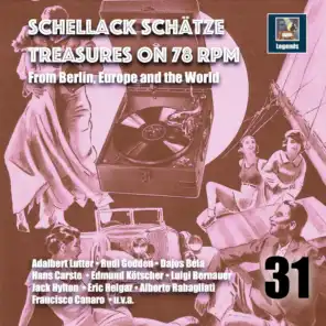 Schellack Schätze: Treasures on 78 RPM from Berlin, Europe and the World, Vol. 31
