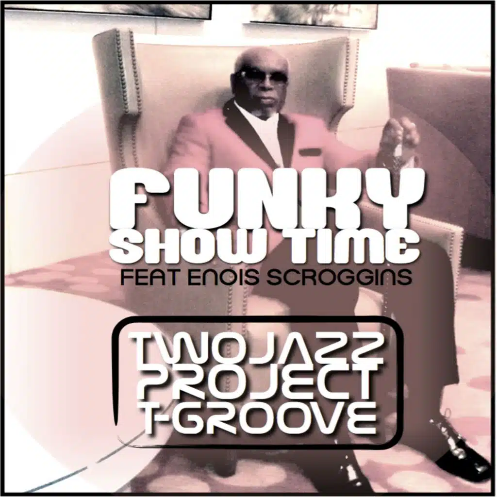 Funky Show Time (feat. Enois Scroggins)