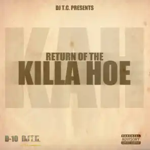 Return of the Killa Hoe