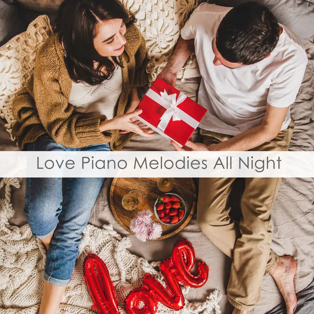 Love Piano Melodies All Night