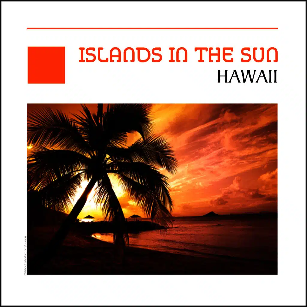 Island In The Sun - Hawaii