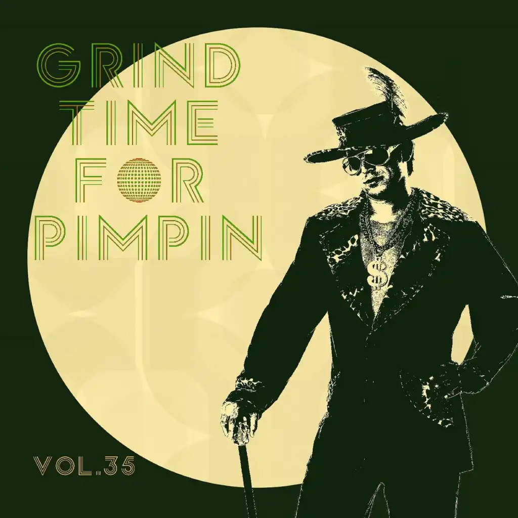 Grind Time For Pimpin Vol, 35