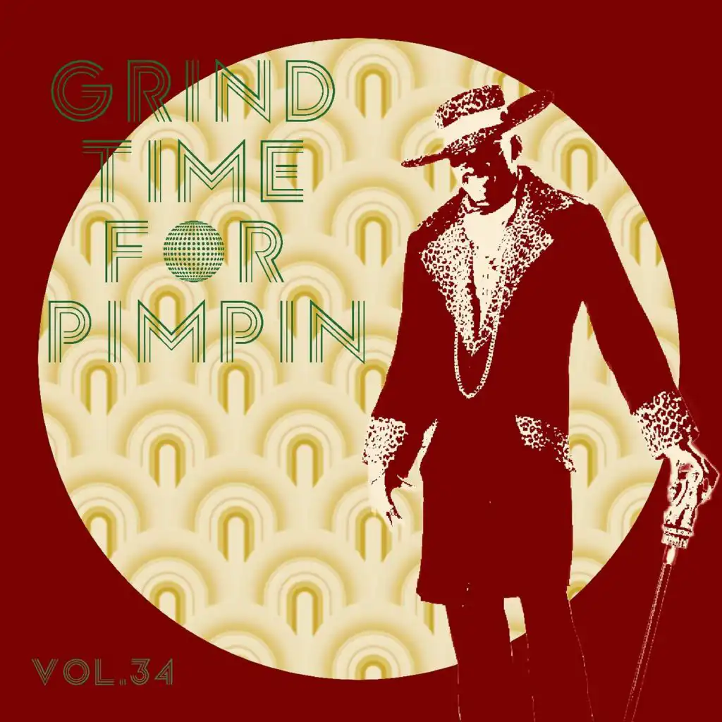 Grind Time For Pimpin Vol, 34