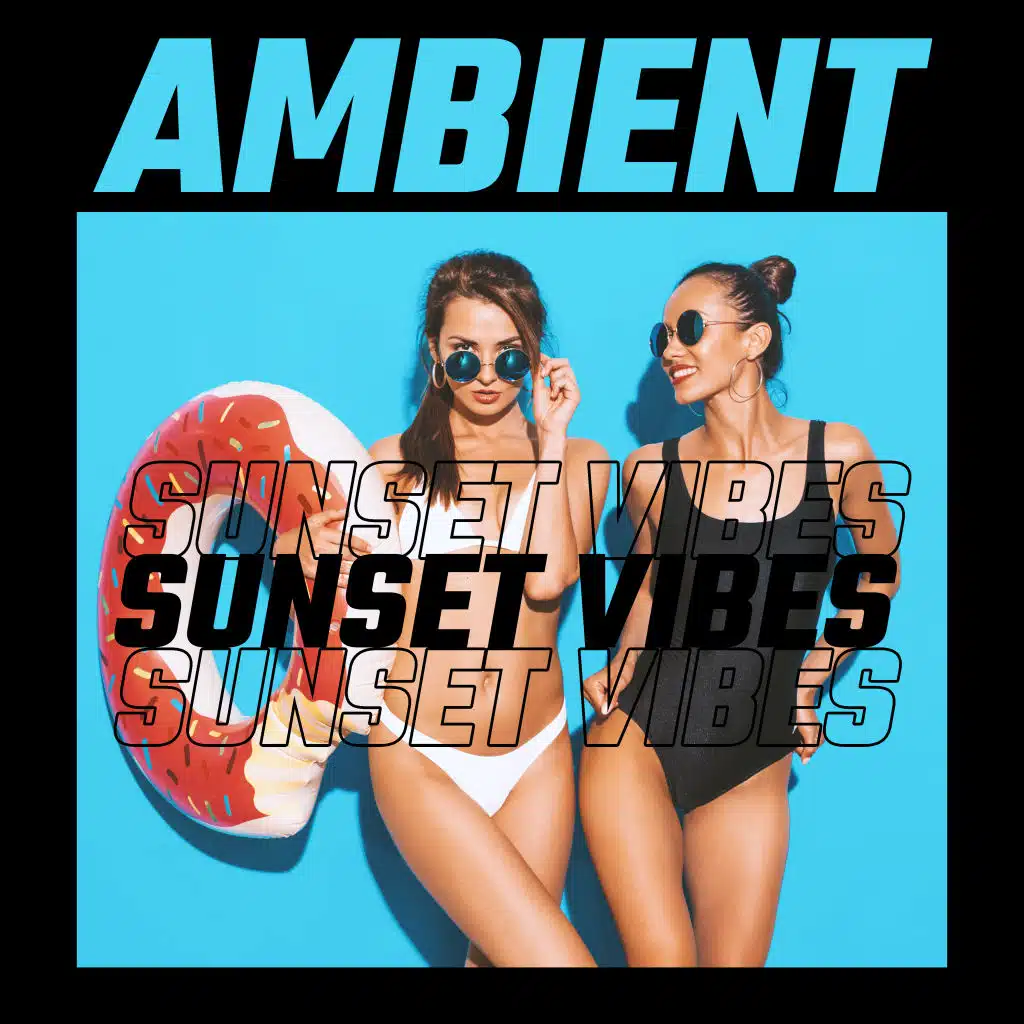 Ambient Sunset Vibes: Chillout Music Collection for Beach Summer Relaxation, Sunbathing and Drinking Sweet Cocktails