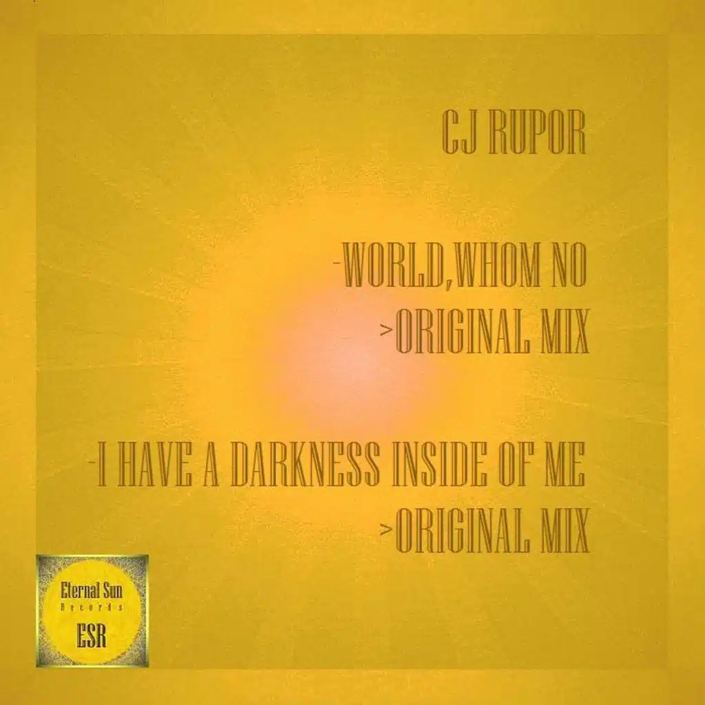 World, Whom No / I Have A Darkness Inside Of Me