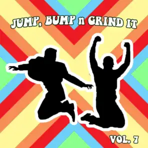 Jump Bump N Grind It, Vol. 7