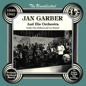 The Uncollected: Jan Garber And His Orchestra