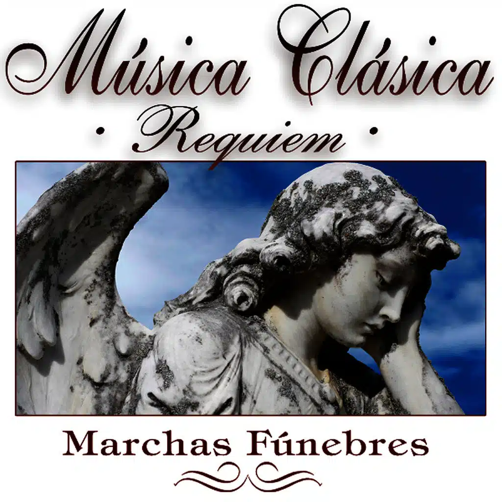 Musica Clasica - Marchas Funebres