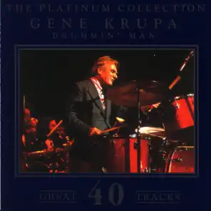 The Platinum Collection - Gene Krupa / Drummin' Man