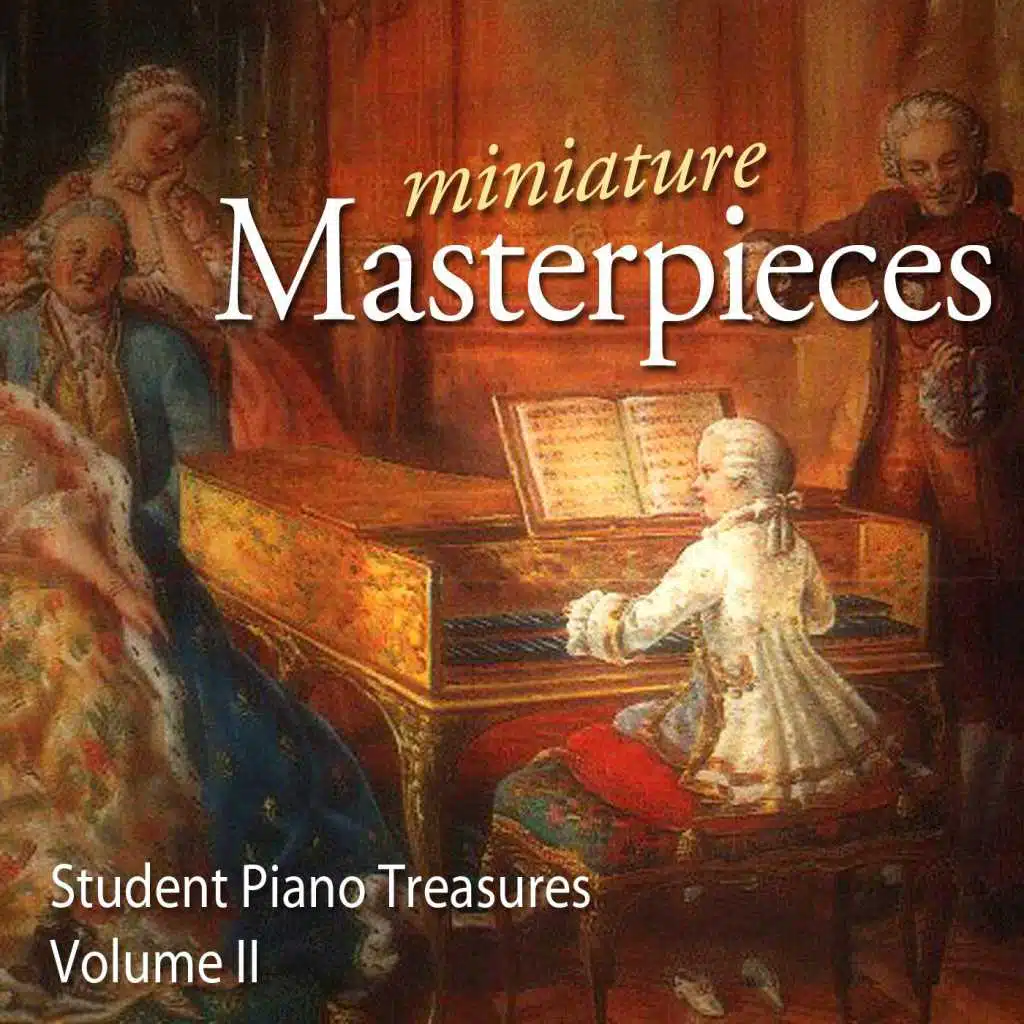 Miniature Masterpieces: Student Piano Treasures, Vol. II