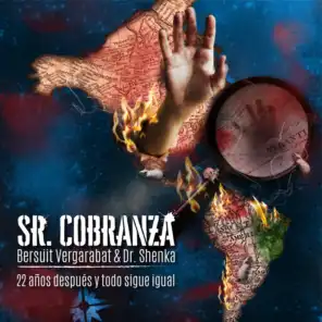 Sr. Cobranza (Dr. Shenka Version)