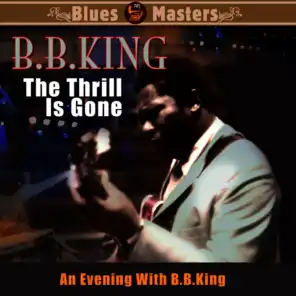 The Thrill Is Gone - An Evening With B.B. King