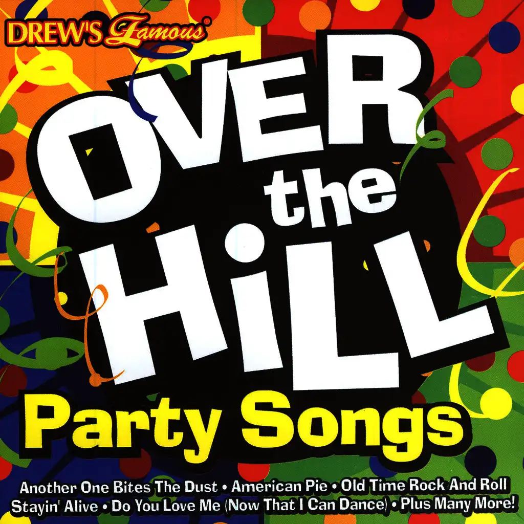 Over The Hill Party Songs