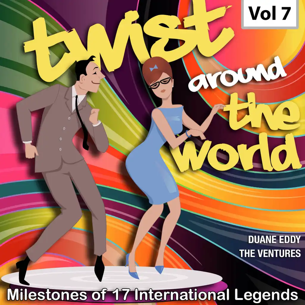 Milestones of 17 International Legends Twist Around The World, Vol. 7
