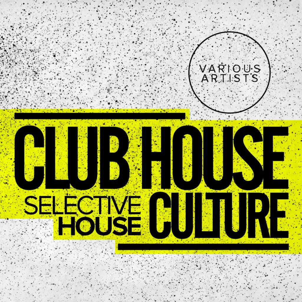 Club House Culture: Selective House