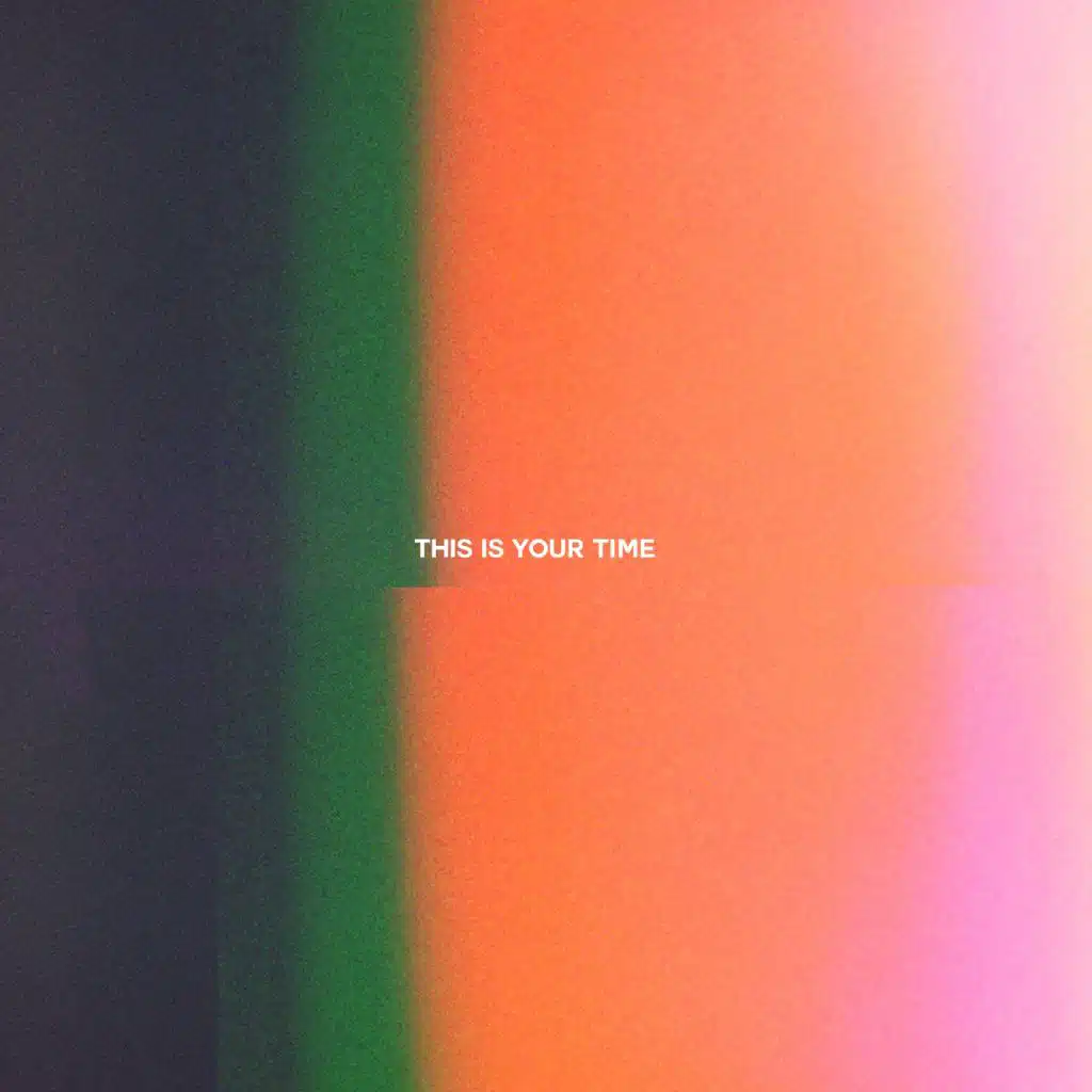 This Is Your Time