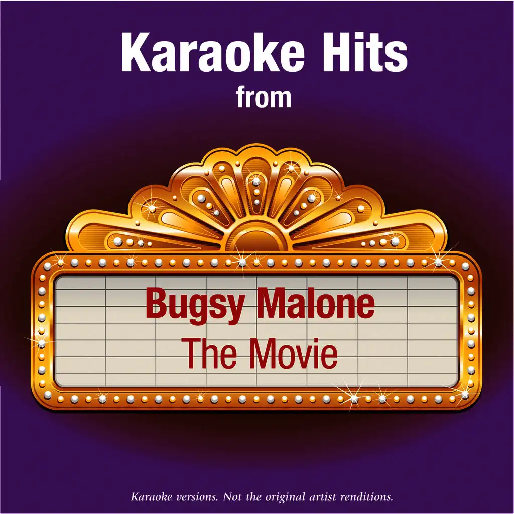 You Give A Little Love (In The Style Of Bugsy Malone – The Movie)