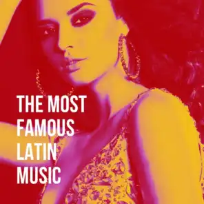 The Most Famous Latin Music
