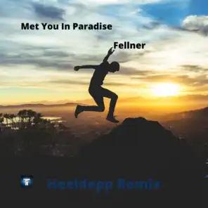 Met You in Paradise (Heeldepp Remix)