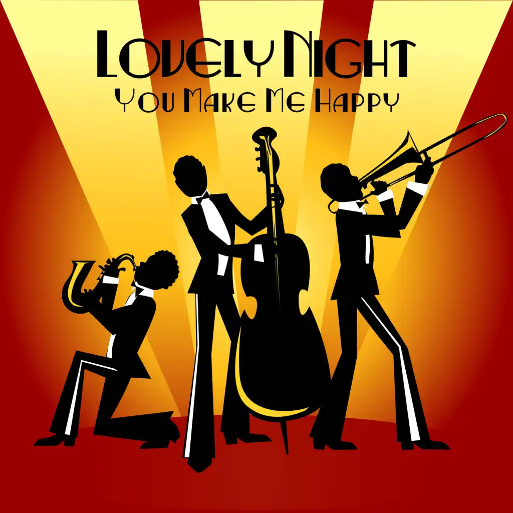 Lovely Night – You Make Me Happy