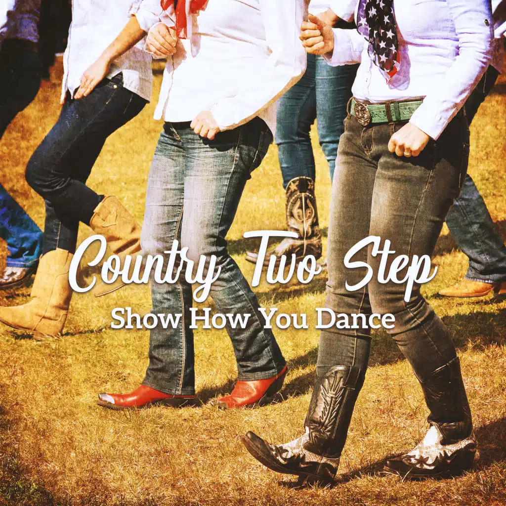 Country Two Step - Show How You Dance