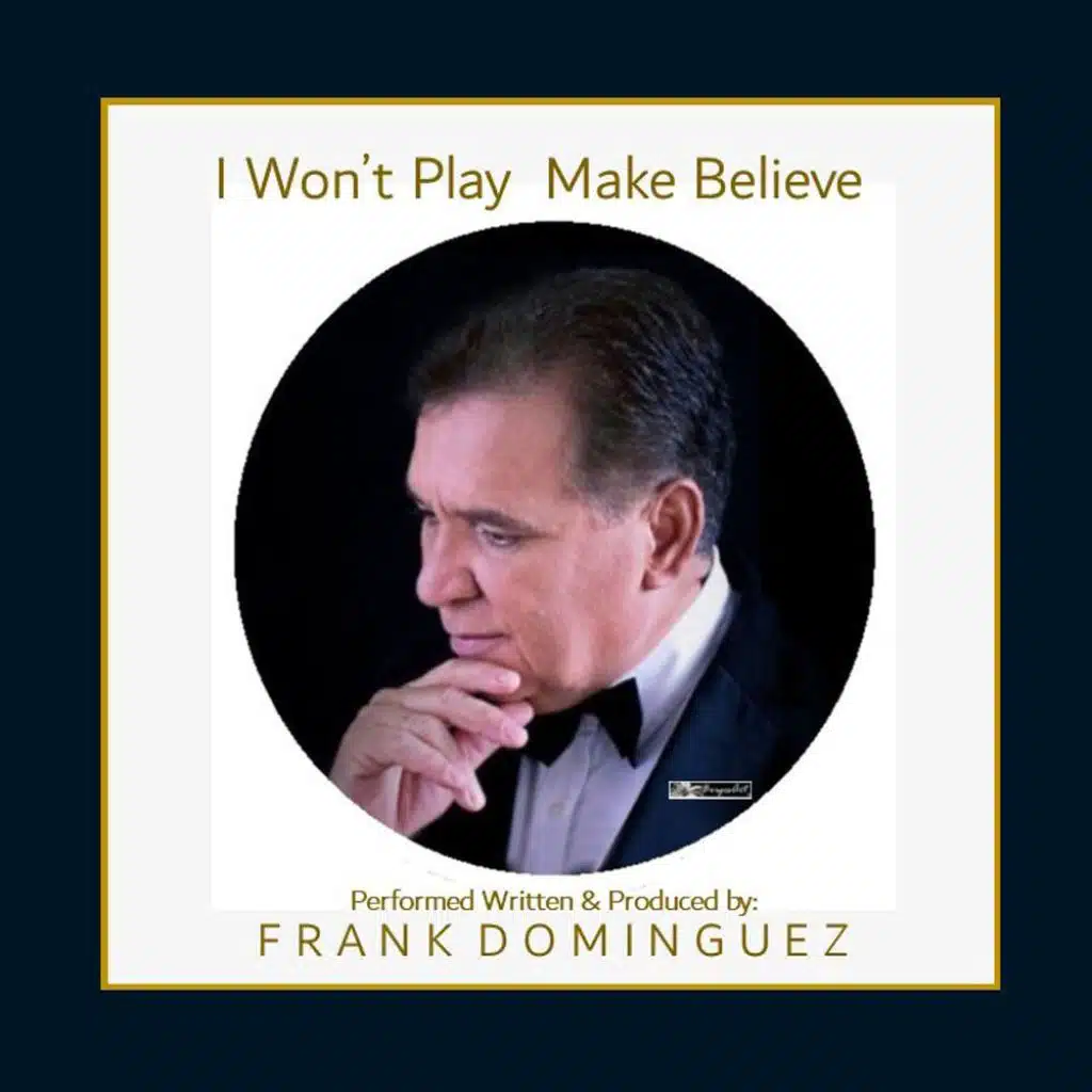 I Won't Play Make Believe