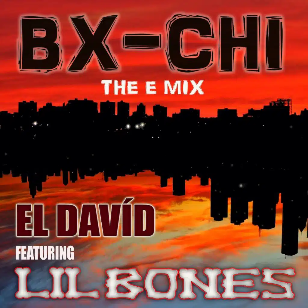 Bx-Chi (The E Mix) [feat. Lil Bones]