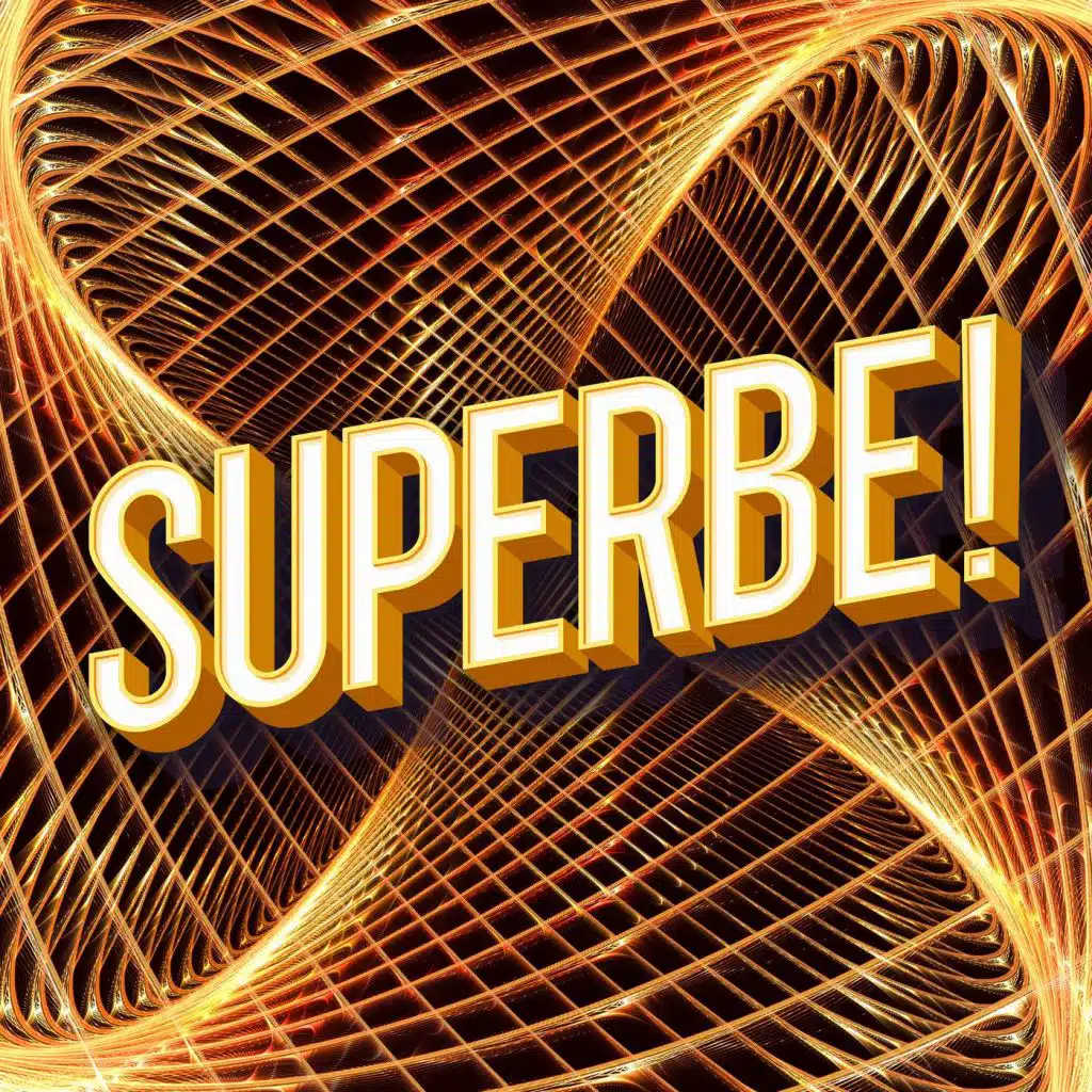 Superbe!