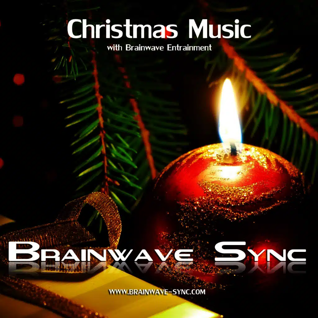 Christmas Music - Holiday Themes and Carols with Brainwave Entrainment