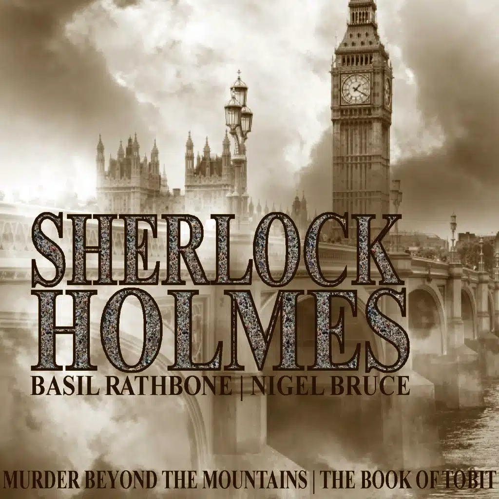 Sherlock Holmes: Murder Beyond The Mountains & The Book of Tobit