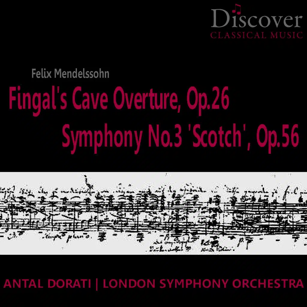 Mendelssohn: Fingal's Cave Overture, Op. 26; Symphony No. 3 "Scotch"; Op. 56