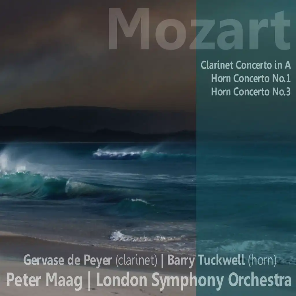 Mozart: Clarinet Concerto in A, Horn Concerto No. 1, Horn Concerto No. 3