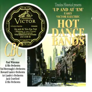 Up and at 'Em: Early Victor Electric Hot Dance Bands 1925-1927