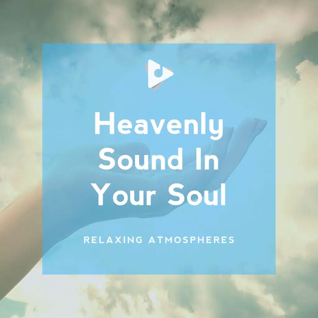 Heavenly Sound In Your Soul