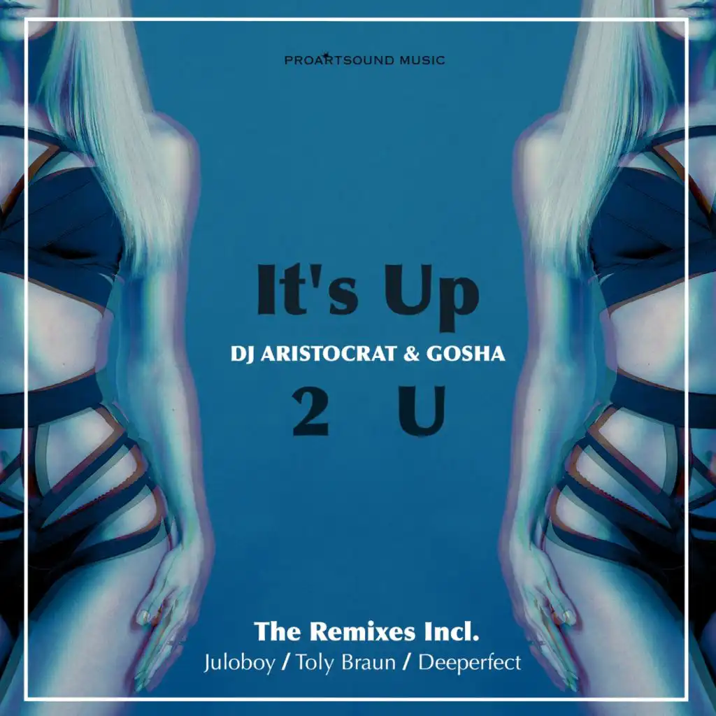 It's Up 2 U (Toly Braun Remix)