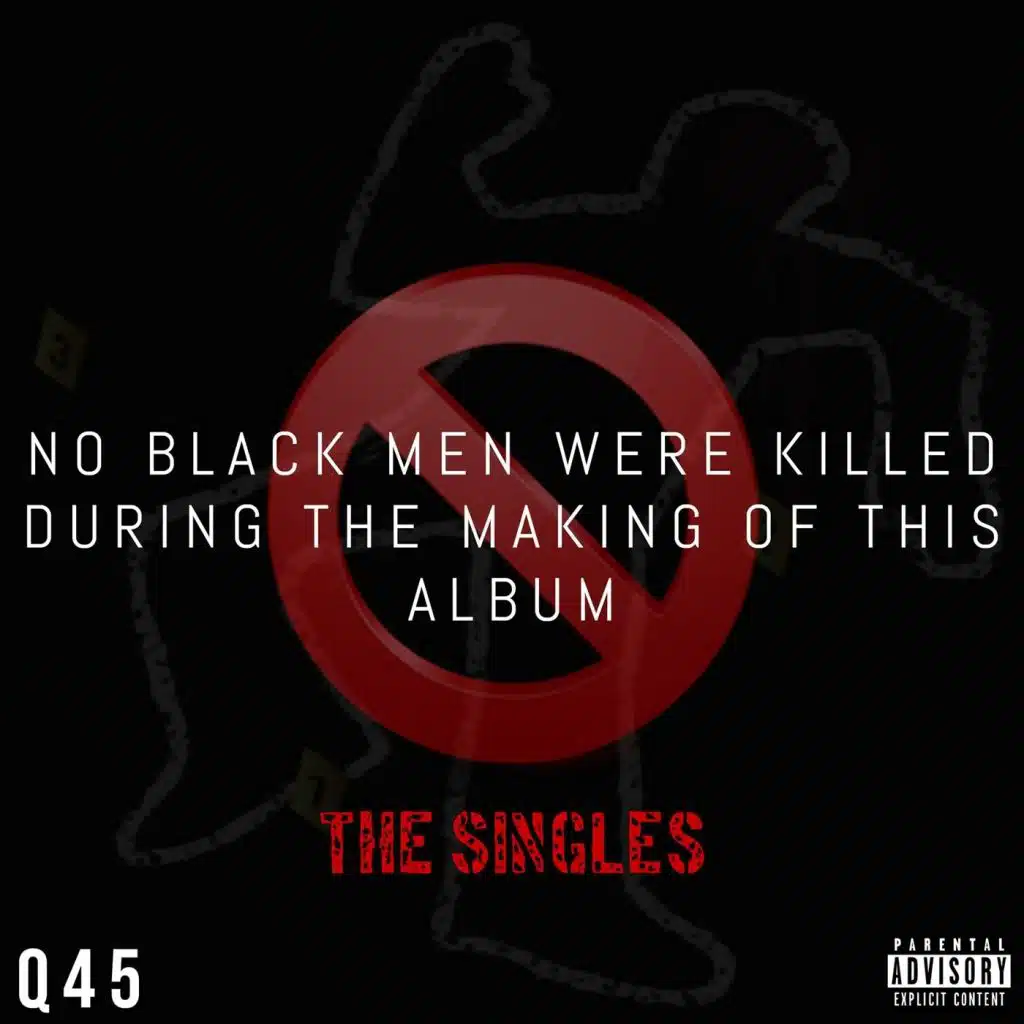 No Black Men Were Killed During the Making of This Album: The Singles