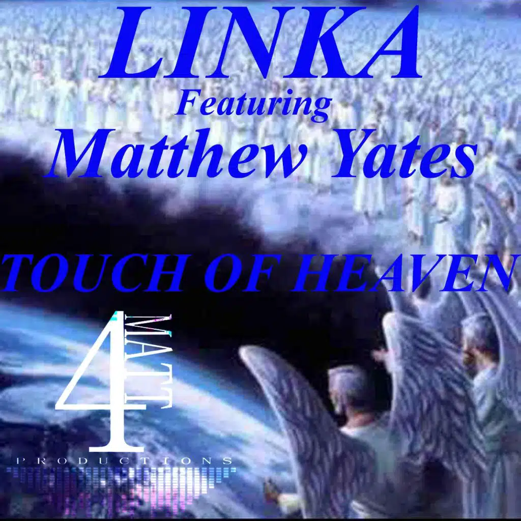 Touch Of Heaven (feat. Matthew Yates)