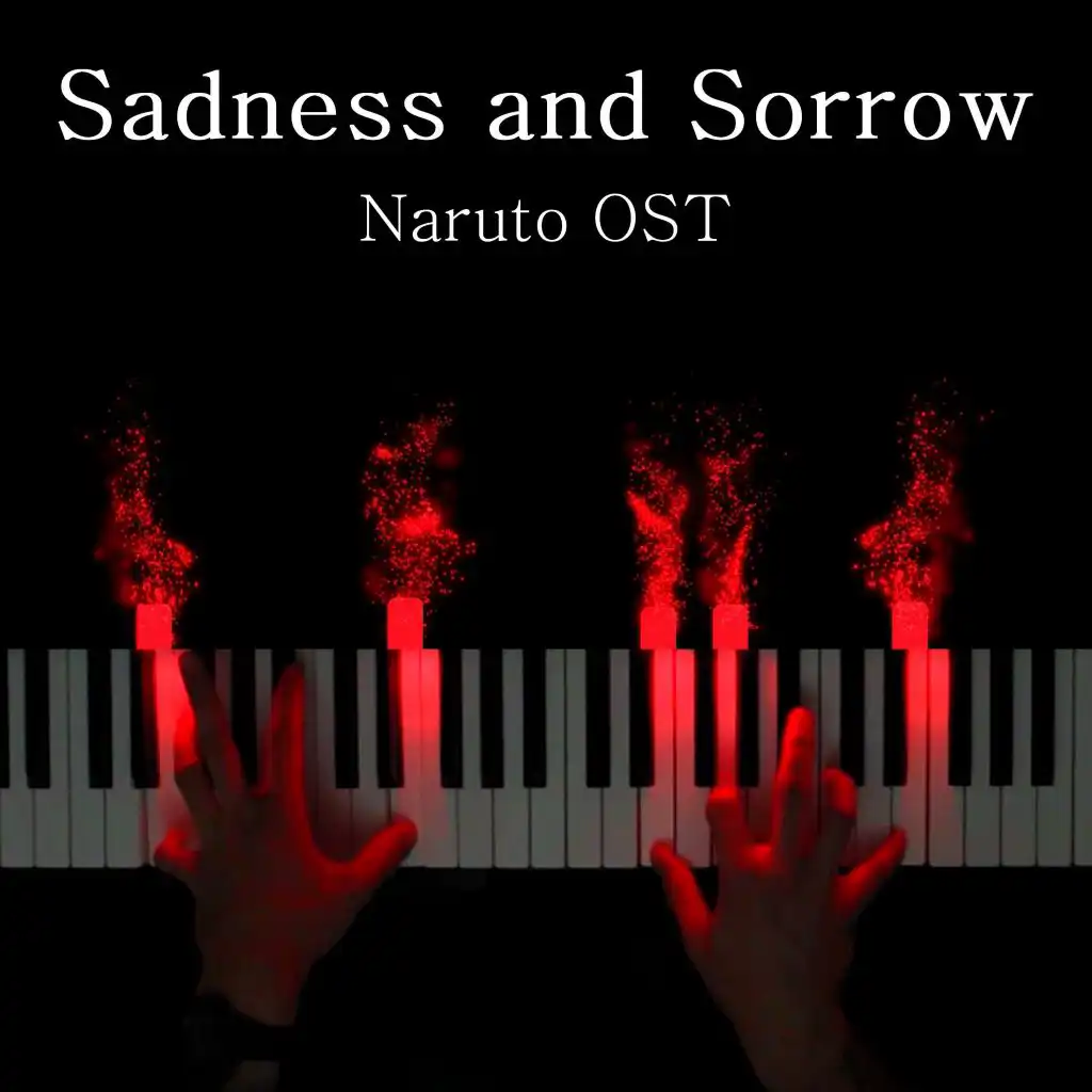 Sadness and Sorrow (Naruto Original Soundtrack)