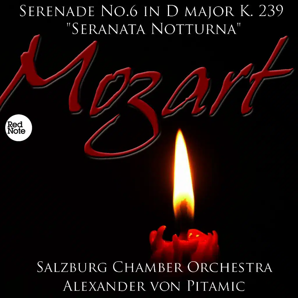 Mozart: Serenade No.6 in D major K. 239 "Seranata NottuRN0a"